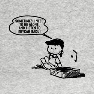 Erykah Badu // Need To Listen T-Shirt